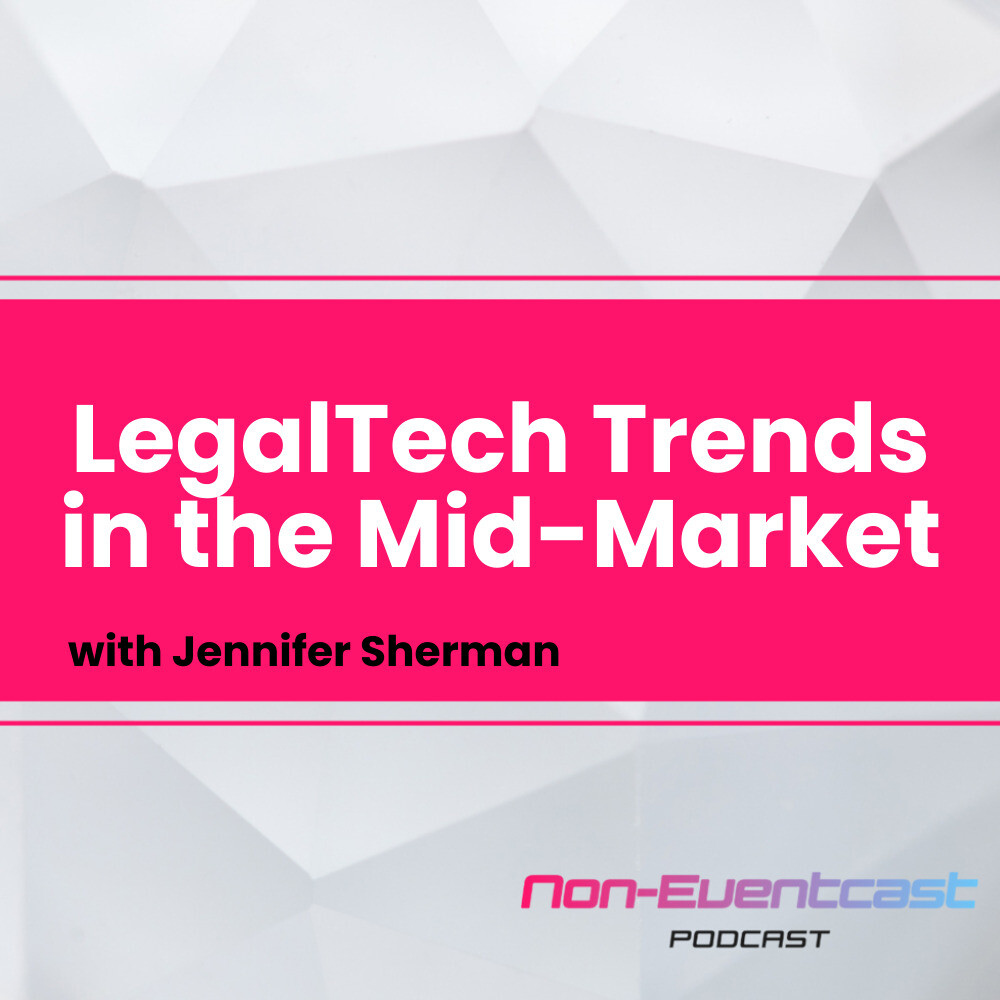 LegalTech Trends in the Mid-Market with Jennifer Sherman