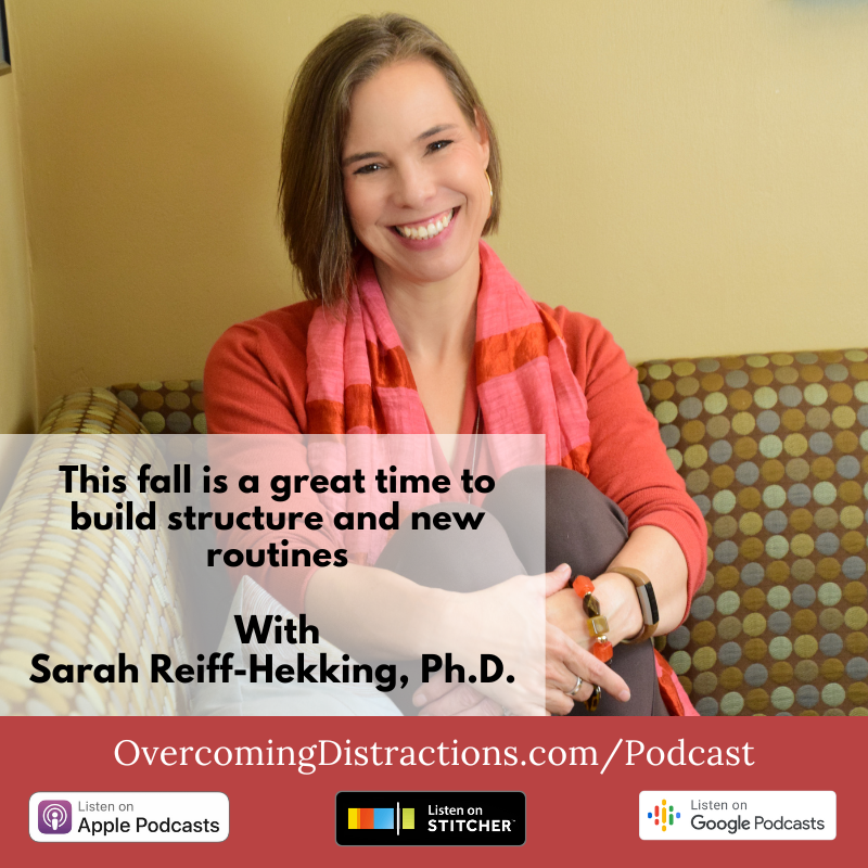 This fall is a great time to build structure and new routines