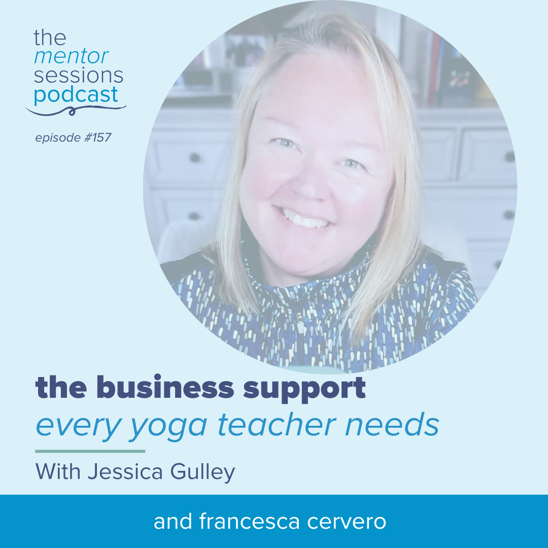 157: The Business Support Every Yoga Teacher Needs with Jessica Gulley