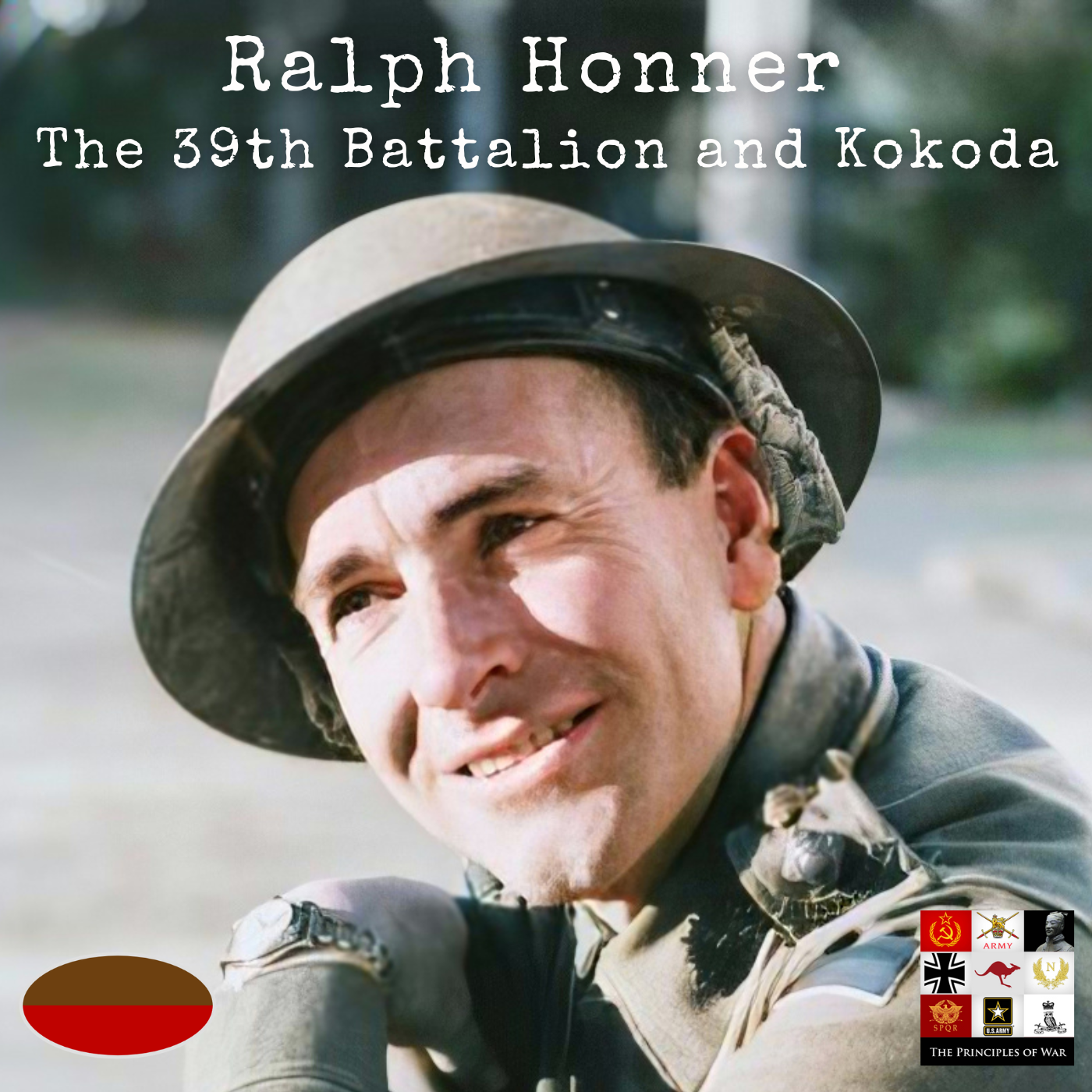 105 - Ralph Honner, the 39th Battalion and Kokoda