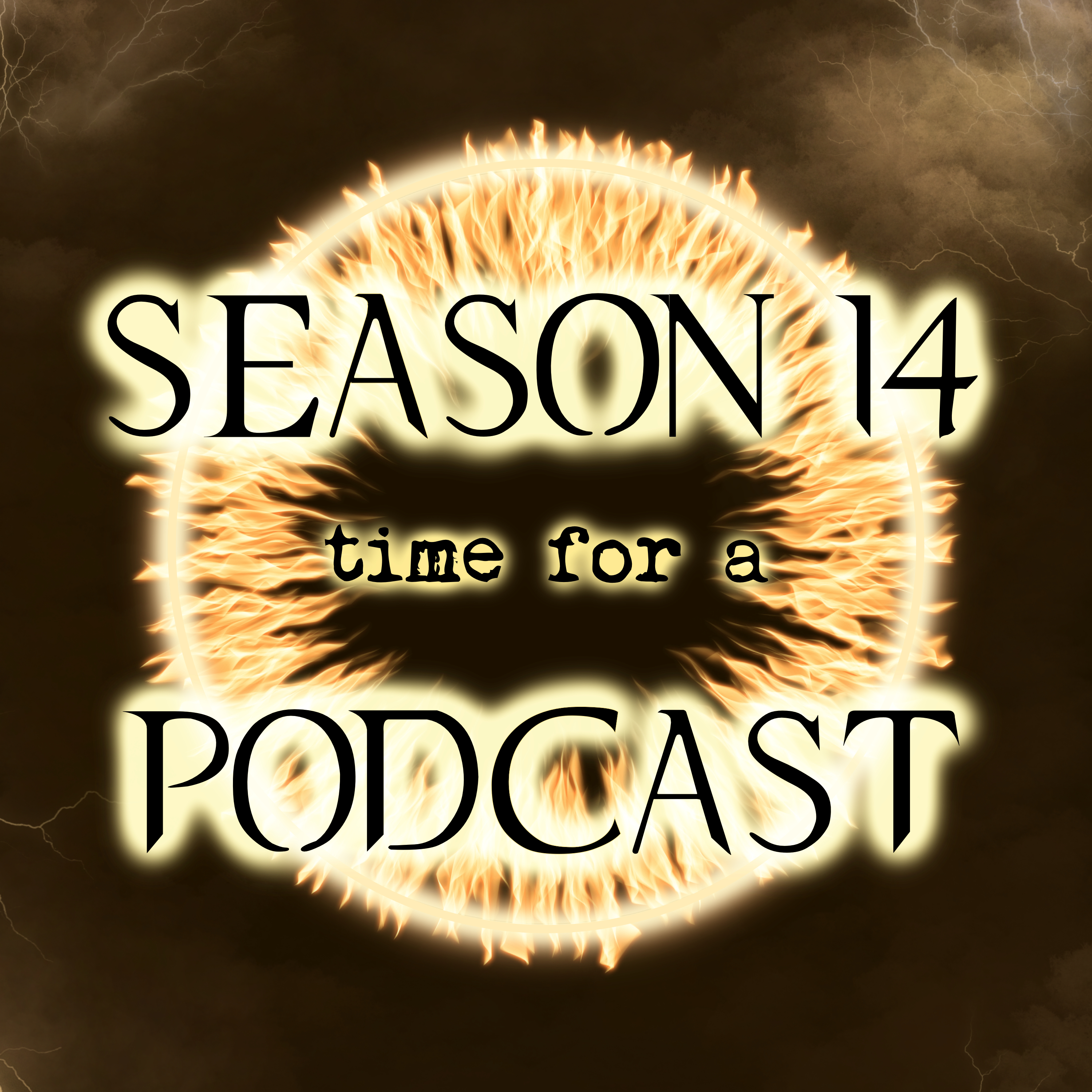 Season 14, Time For A Podcast