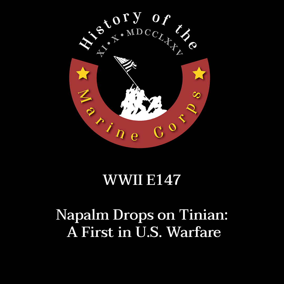 WWII E147 Napalm Drops on Tinian: A First in U.S. Warfare