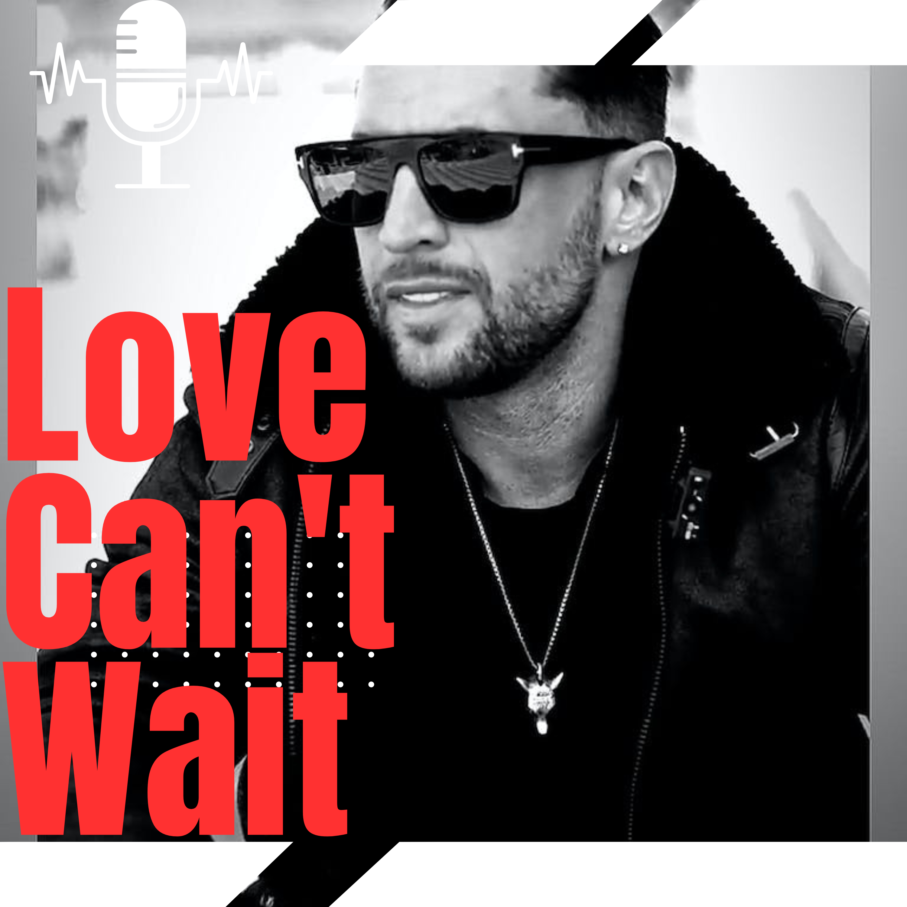 The Love Can\'t Wait Podcast