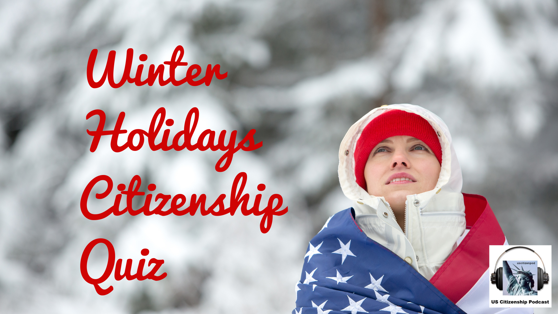 Winter Holidays Citizenship Quiz