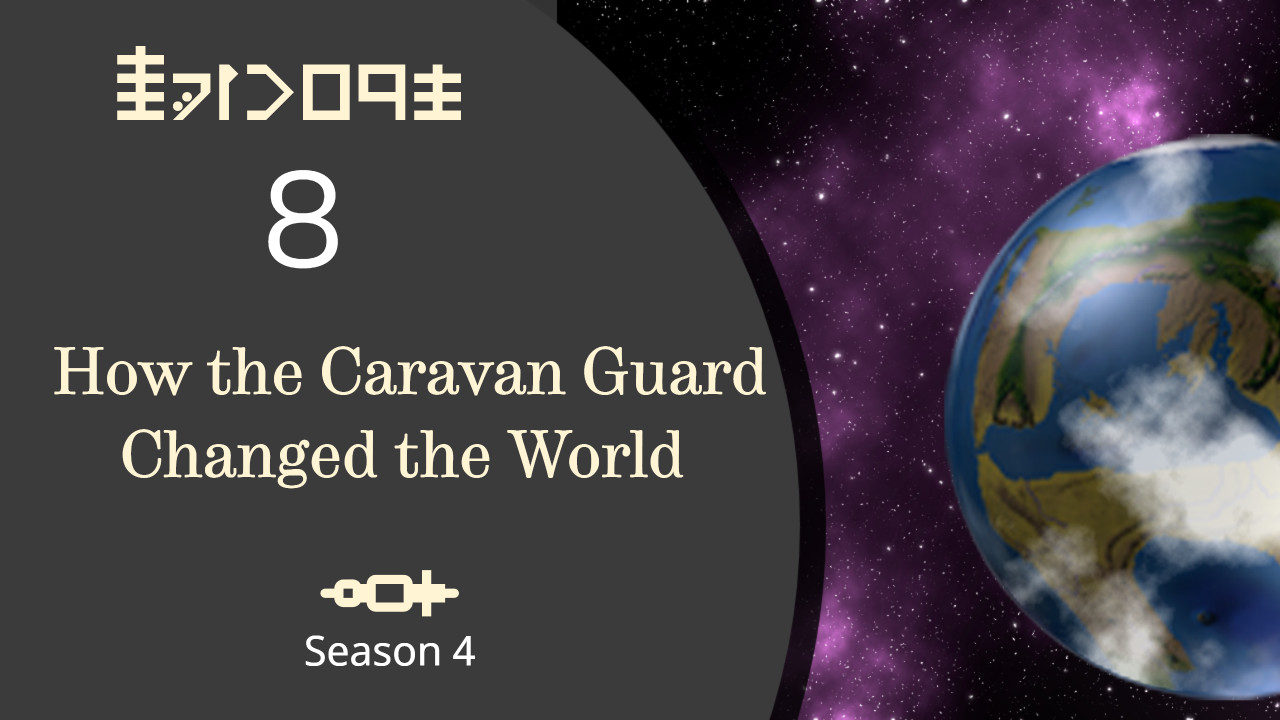 Season 4 Episode 8 How the Caravan Guard Changed the World