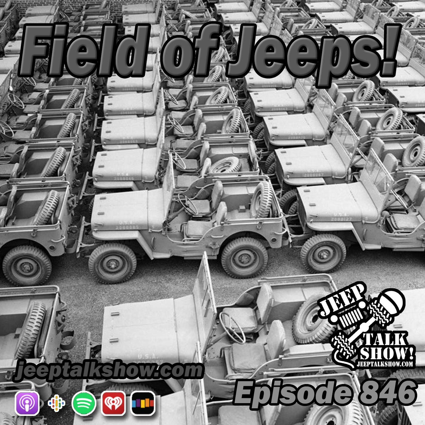 Episode 846 - Field of Jeeps!