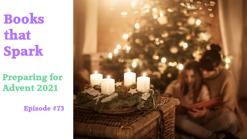 Episode 73-Preparing for Advent 2021