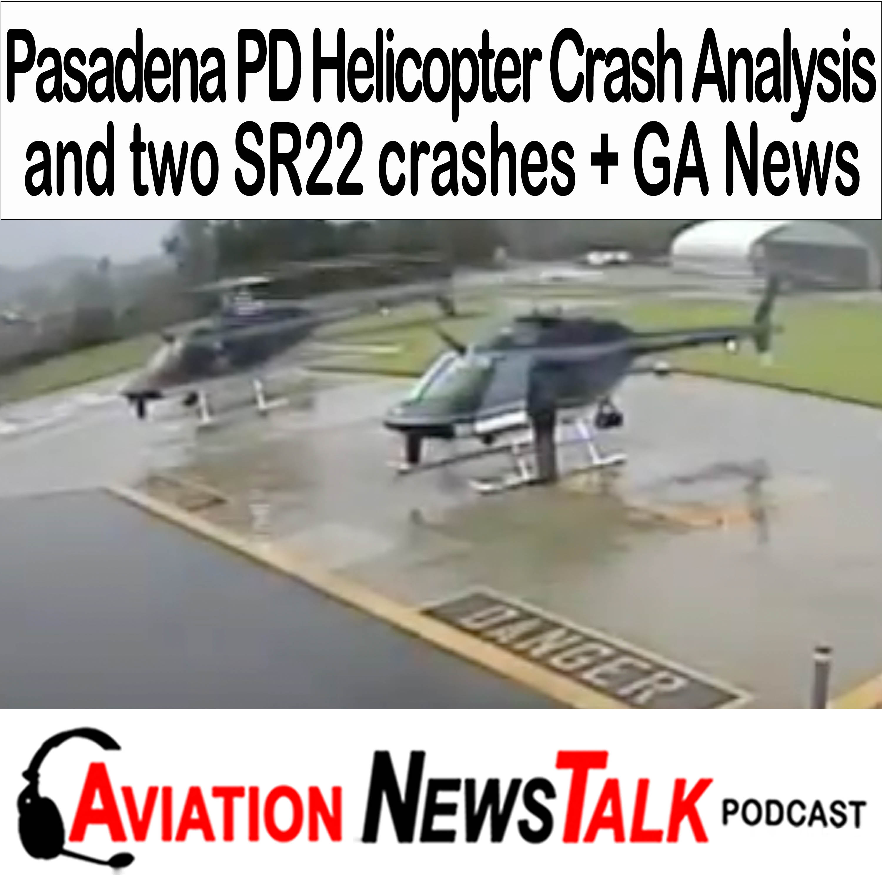 394 Pasadena PD Helicopter Crash Analysis and Cirrus SR22 Safety Lessons