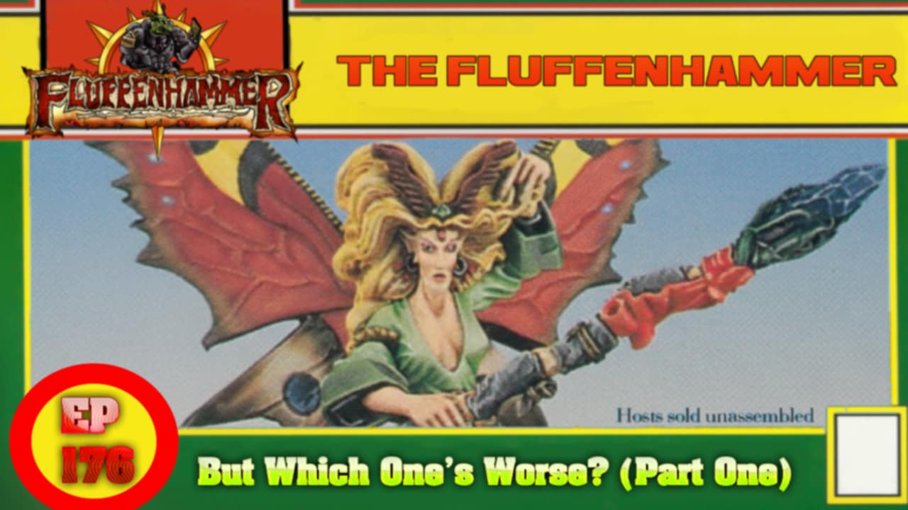 THE FLUFFENHAMMER EP 176 - WHICH ONES WORST (Part One)