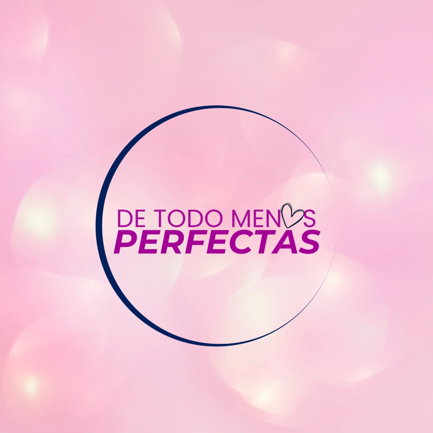 De Todo Menos Perfectas Podcast