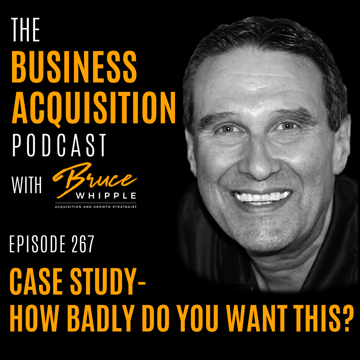 The Business Acquisition Podcast with Bruce Whipple