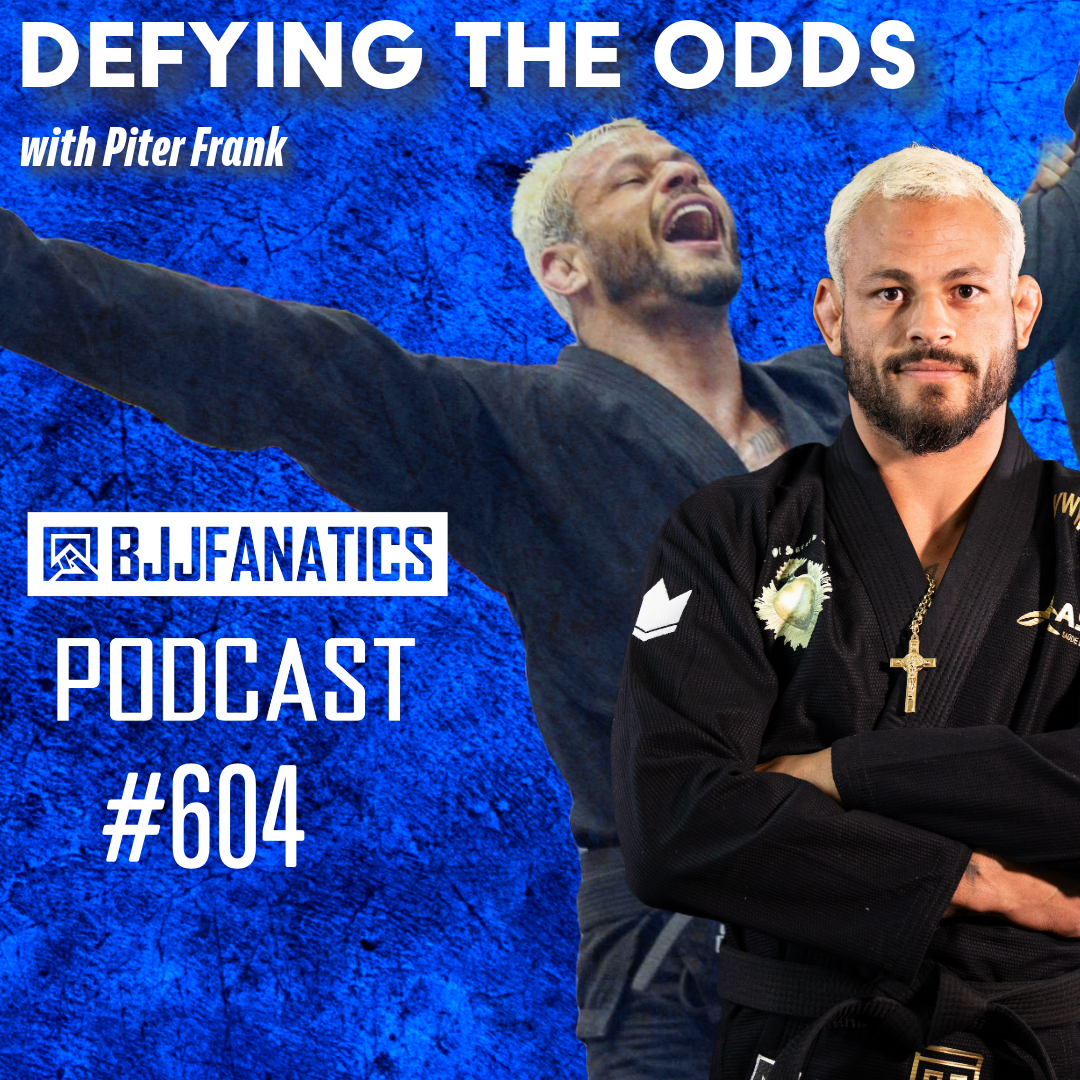 BJJ Fanatics 604: Piter Frank