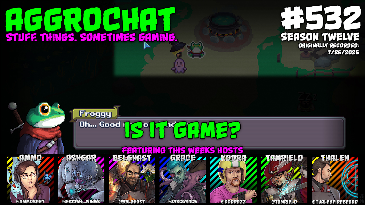 AggroChat: Tales of the Aggronaut Podcast