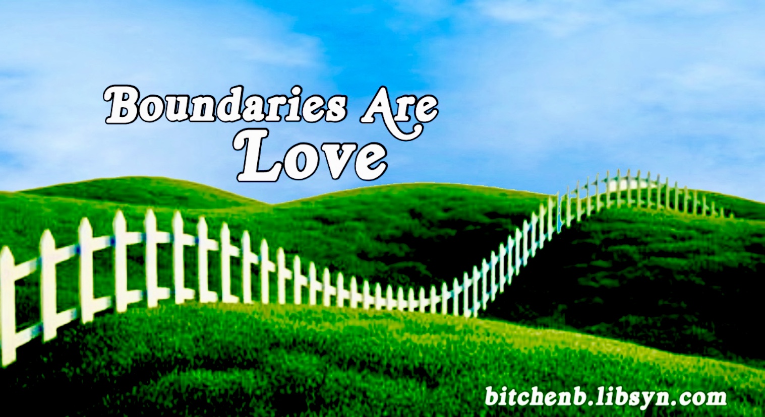 Boundaries Are Love
