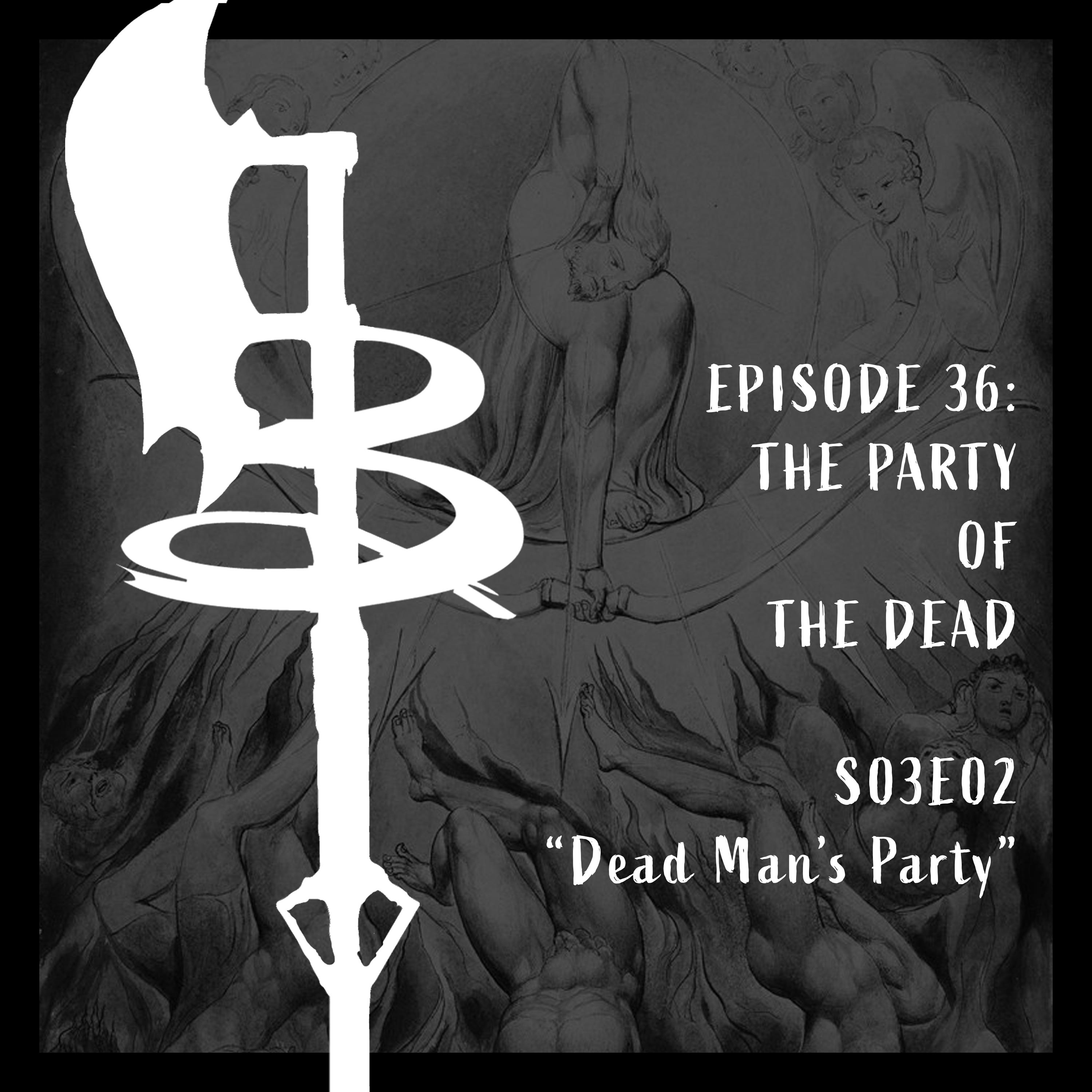 Buffy Boys 036 - The Party of the Dead (S03E02)