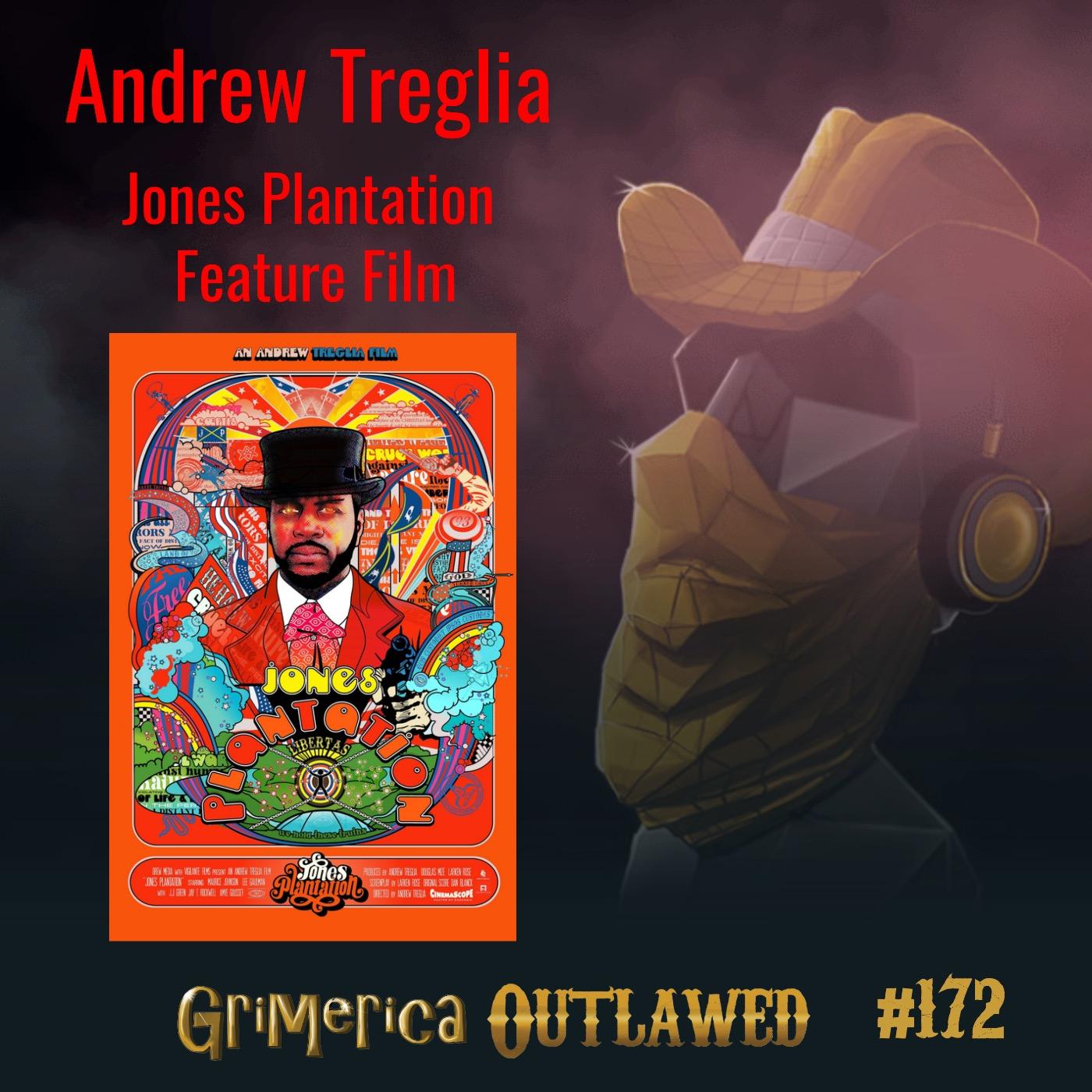 #172 - Andrew Treglia - Jones Plantation Feature Film - Scam of Tax Slavery