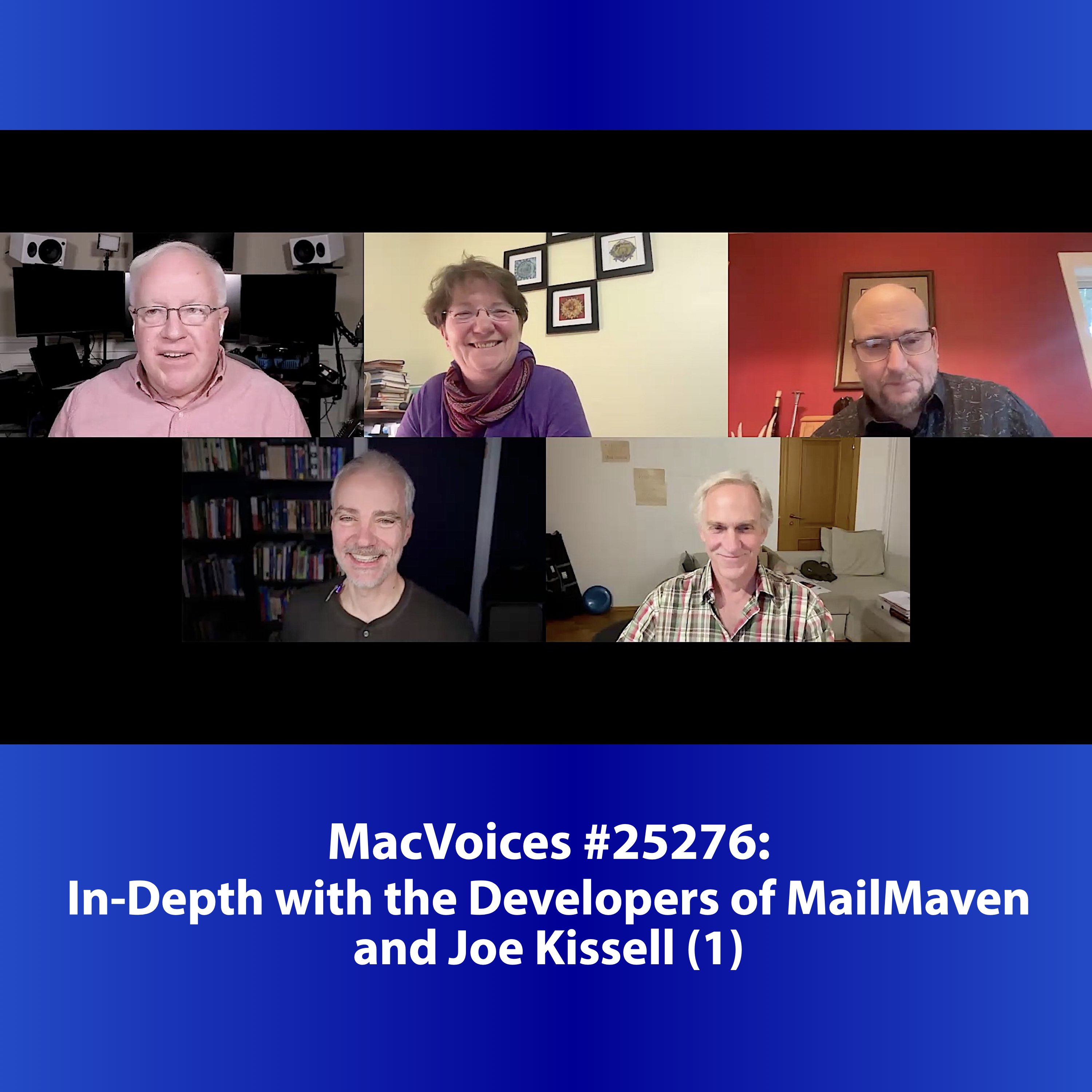 MacVoices #25276: In-Depth with the Developers of MailMaven and Joe Kissell (1)