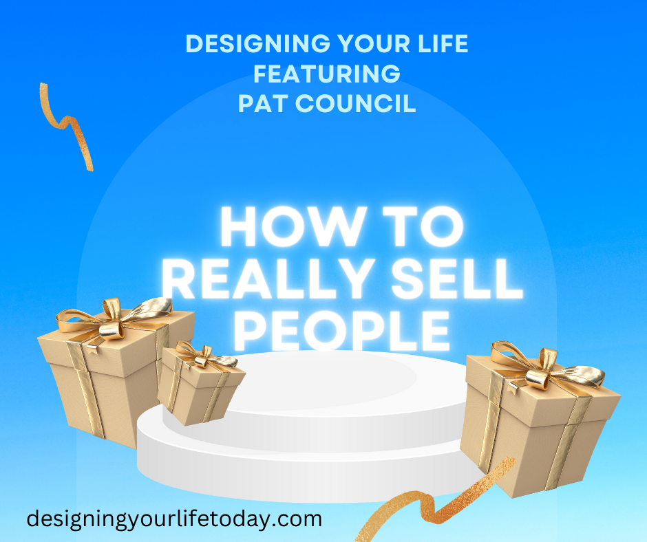 How to Really Sell People