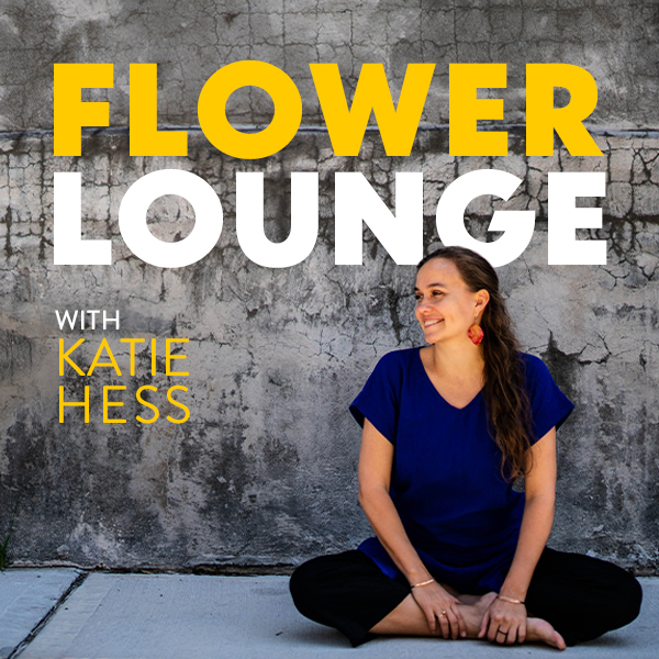 The Flowerlounge with Katie Hess