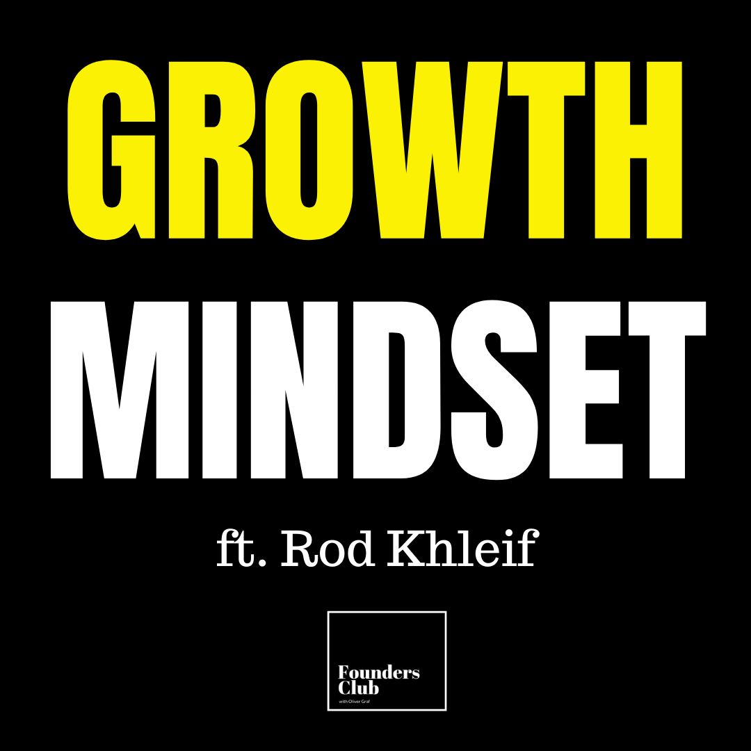 Growth Mindset: Powerful Weekly Planning For Success ft. Rod Khleif on Founders Club Growth Mindset: Powerful Weekly Planning For Success ft. Rod Khleif on Founders Club