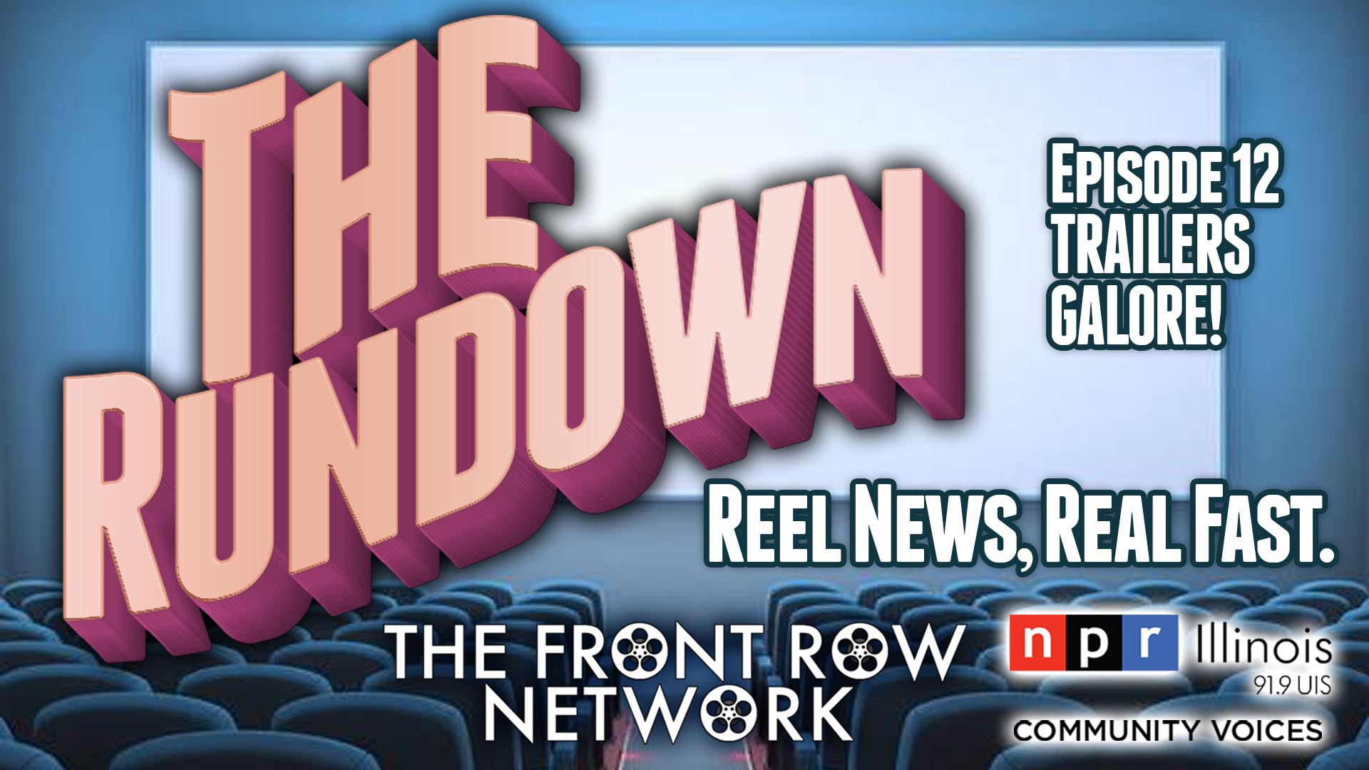 THE RUNDOWN - Ep. 12 - Trailers Galore!