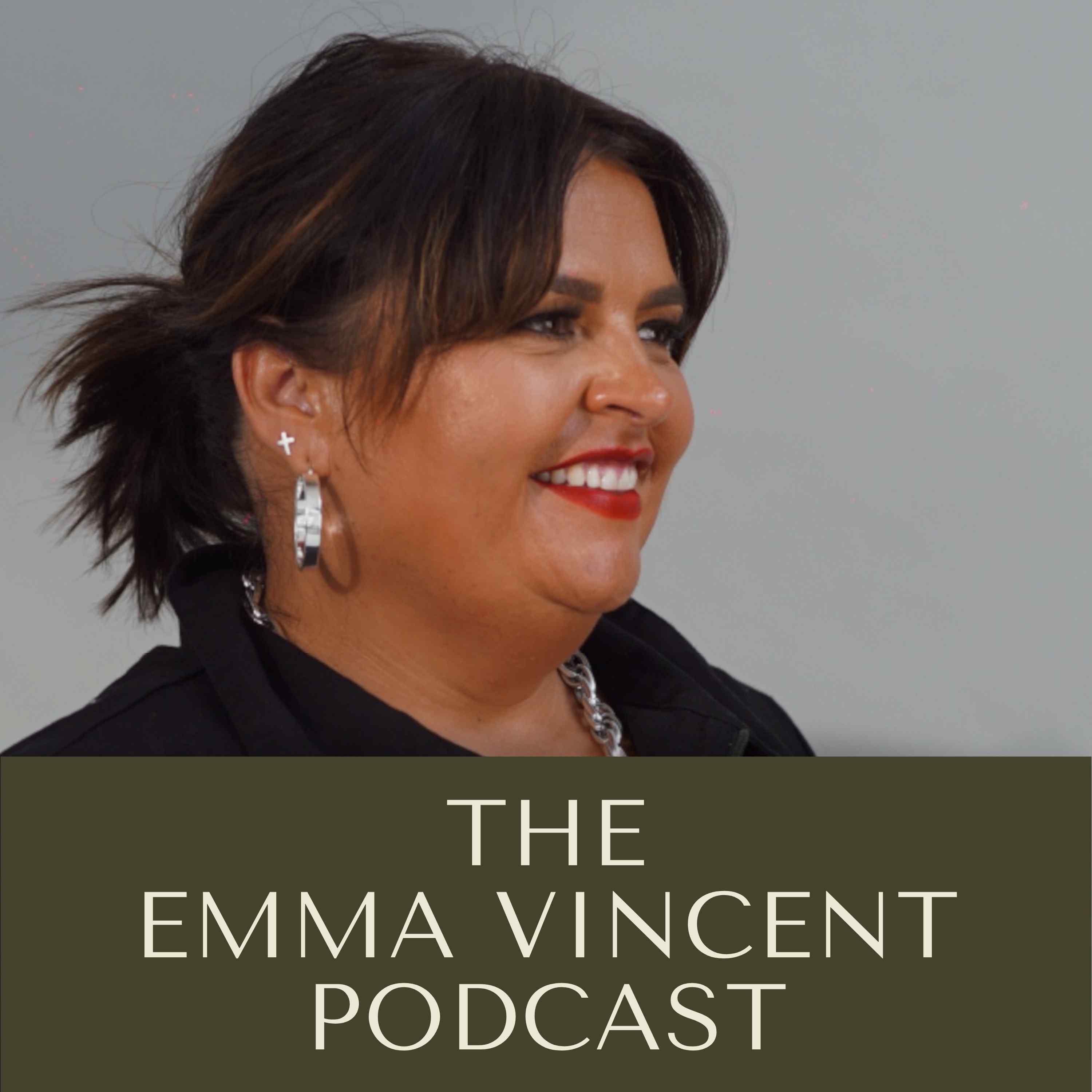 The Emma Vincent Podcast