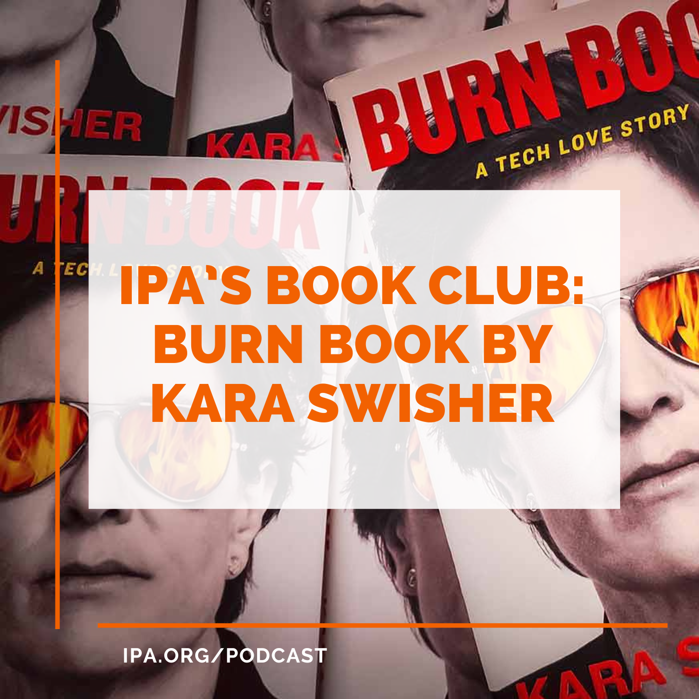 IPA’s Book Club: Burn Book By Kara Swisher