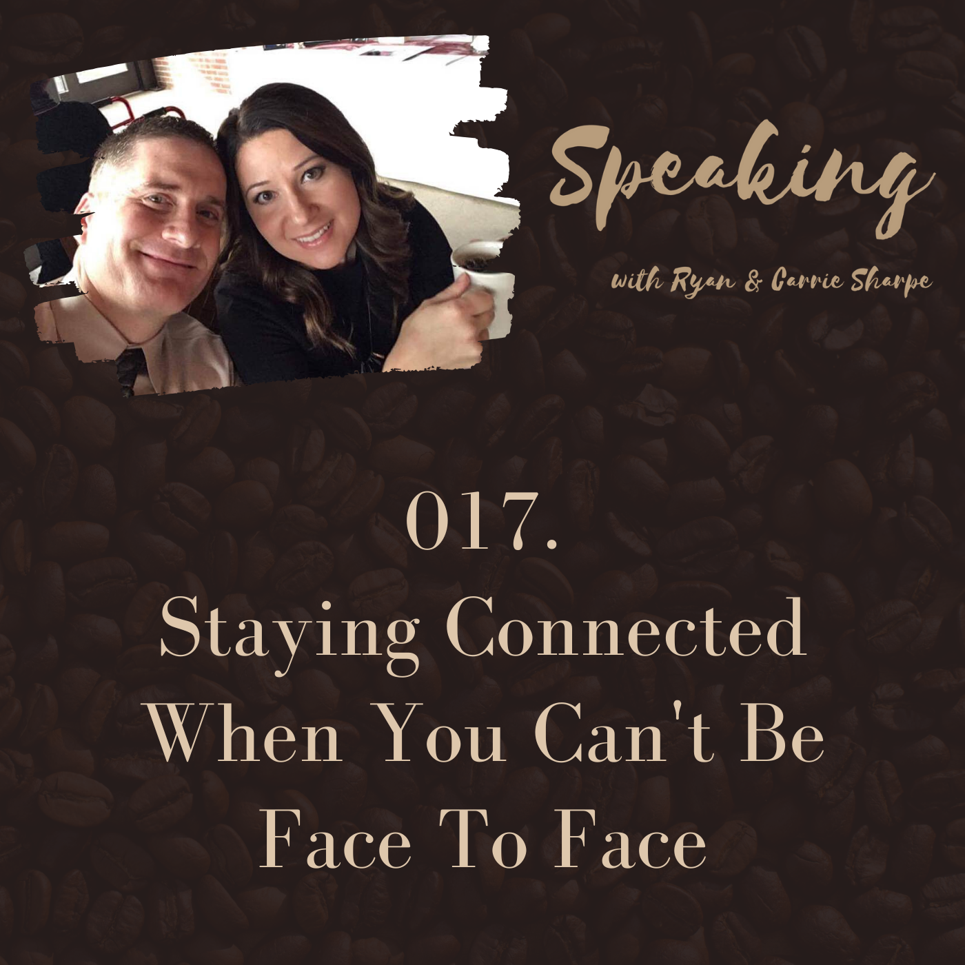 017. Staying Connected When You Can’t Be Face To Face