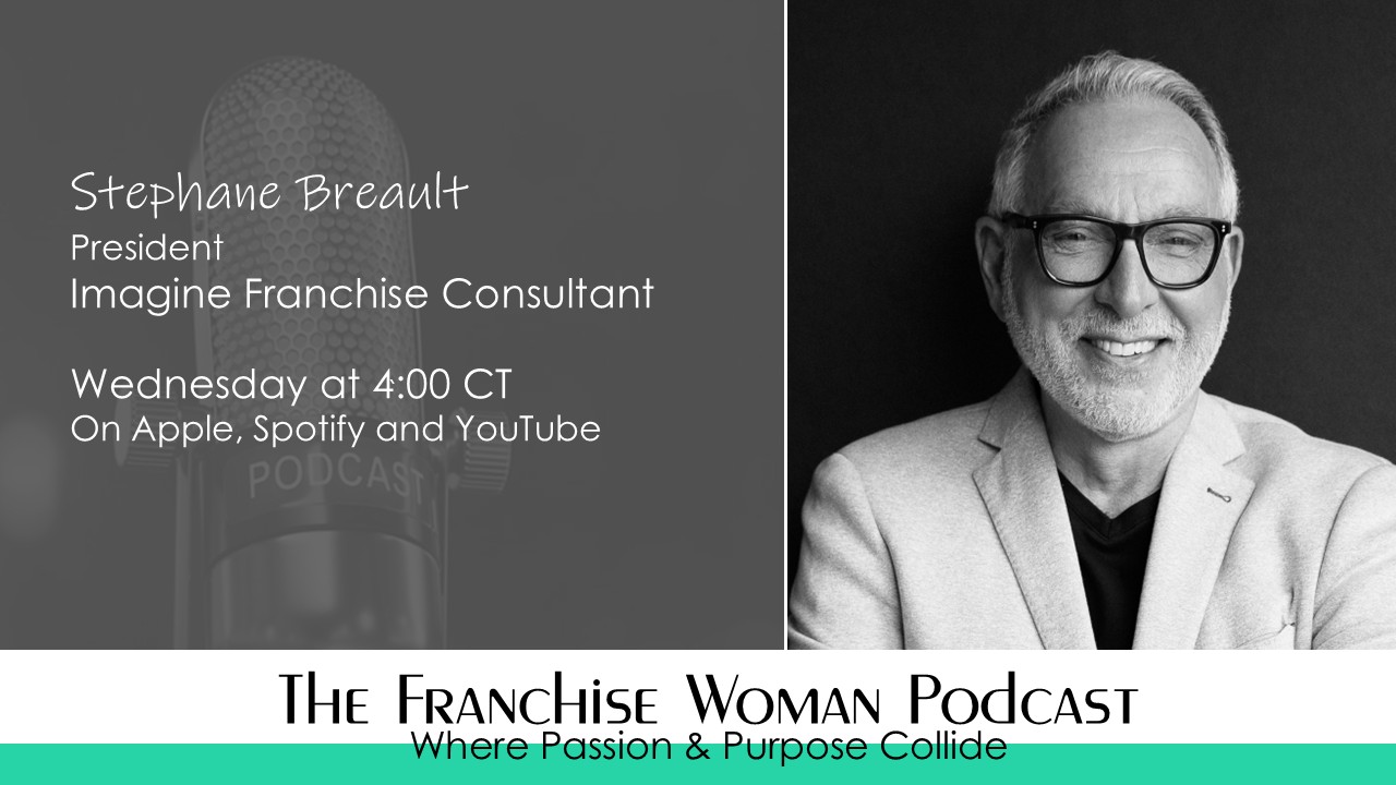 Why Franchisors Fail (and How to Fix It) | Stephane Breault on Leadership, Trust & Accountability