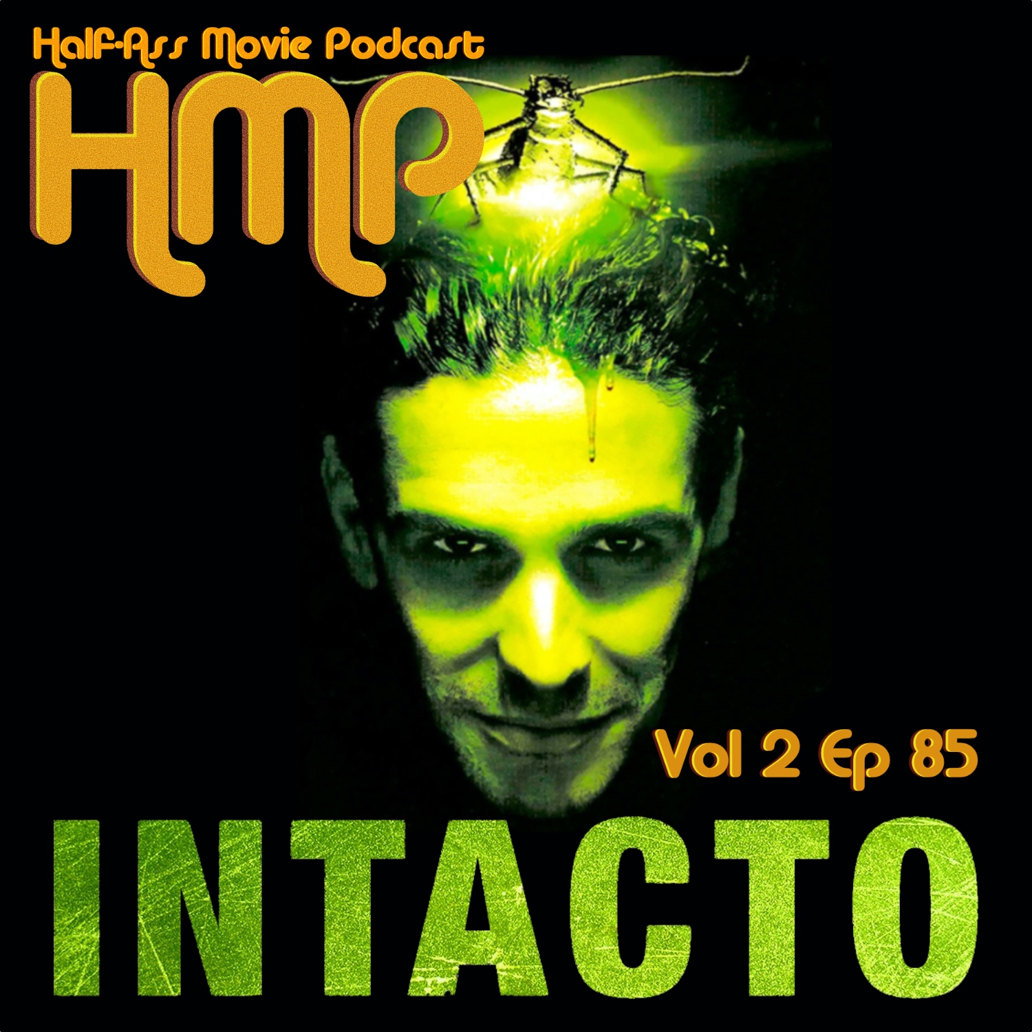 HMP Vol 2 Ep 85- Intacto