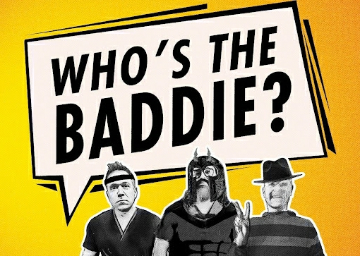 Who\'s The Baddie?
