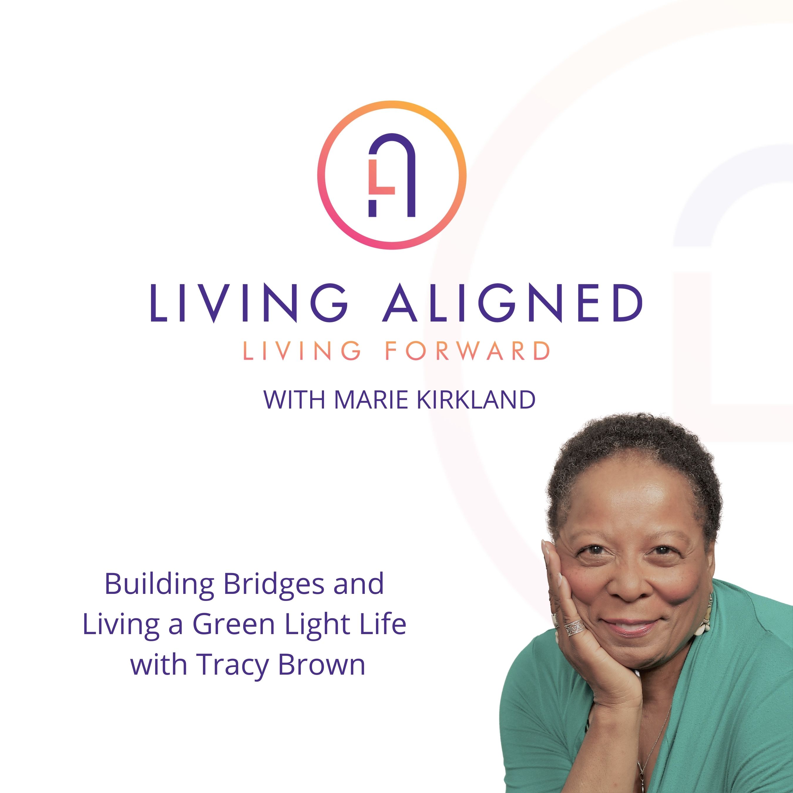 Living Aligned Living Forward with Marie Kirkland