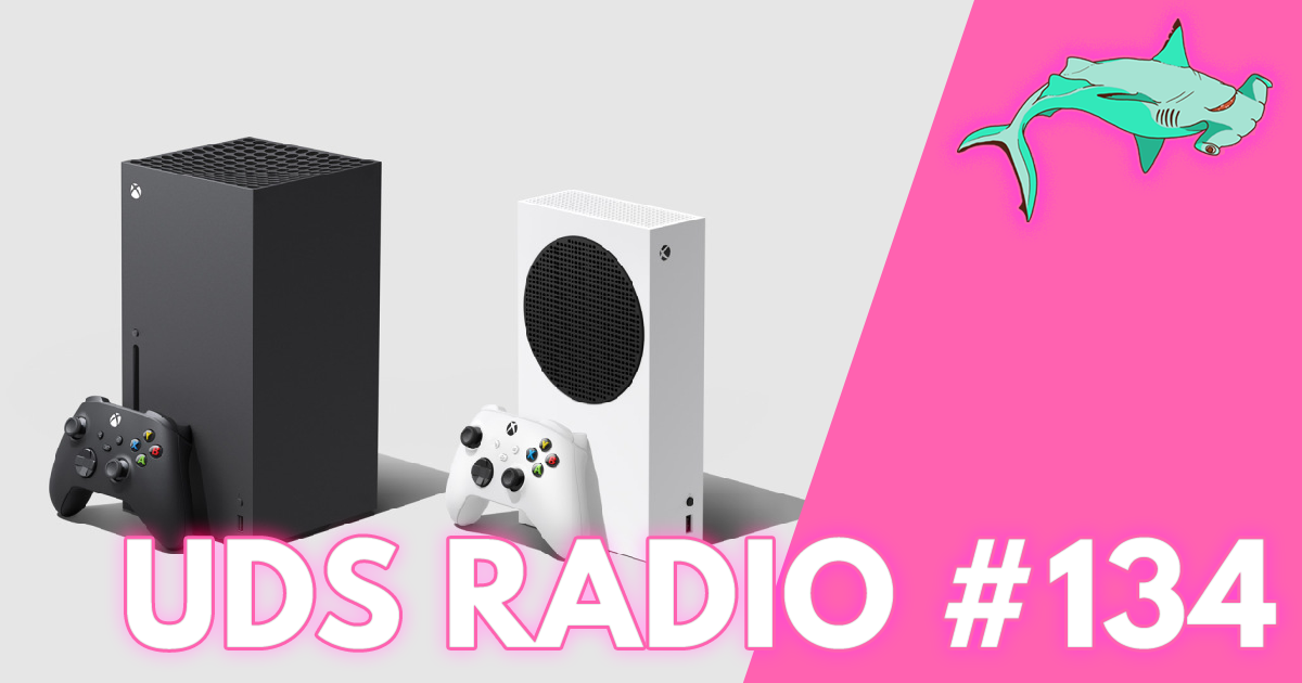 Xbox X/S Vs. PS5 - Who's winning? | UDS Radio #134