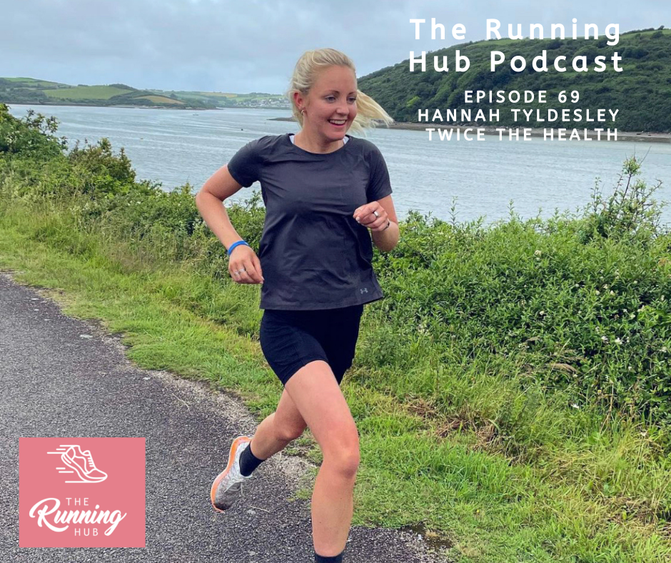 Hannah Tyldesley - Twice The Health - Ultra Runner and soon to be triathlete! - Episode 69