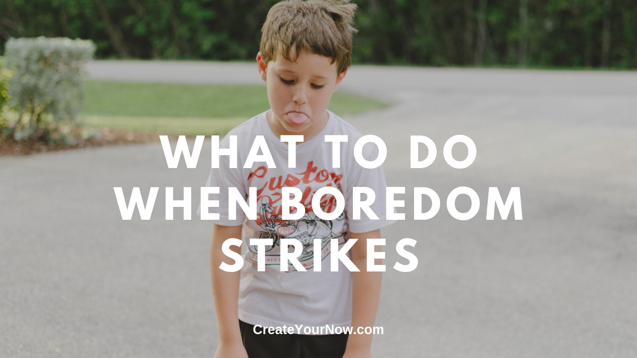 1602 What To Do When Boredom Strikes