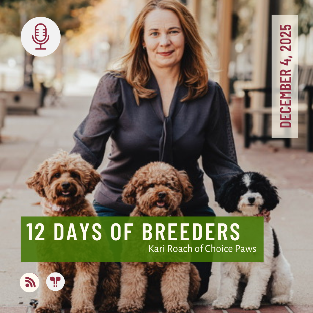 12 Days of Breeders 2025 - #4 - Kari Roach of Choice Paws
