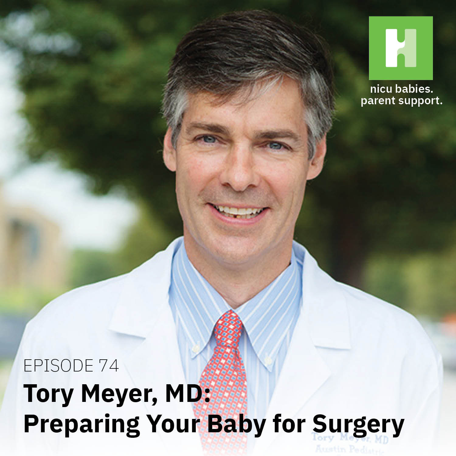 Episode 74: Preparing Your Baby for Surgery ft. Dr. Tory Meyer