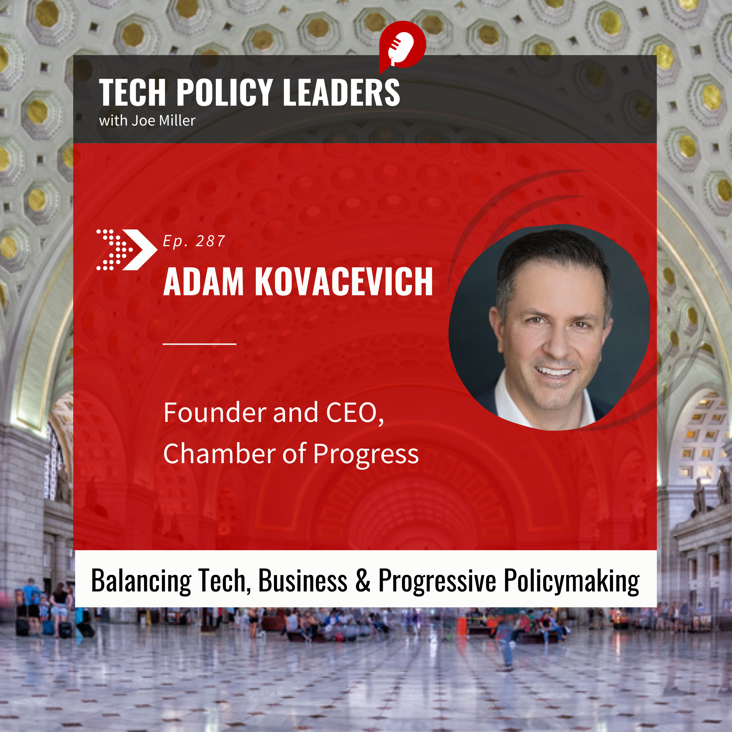 Adam Kovacevich: Balancing Tech, Business & Progressive Policymaking