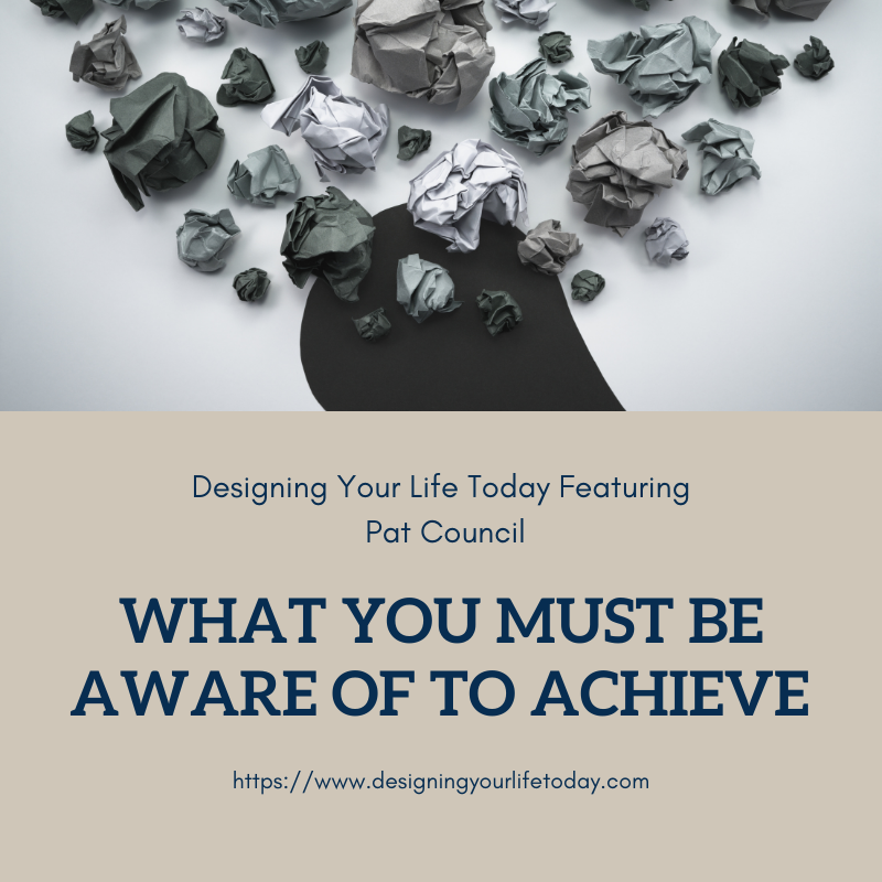 What You Must Be Aware of to Achieve