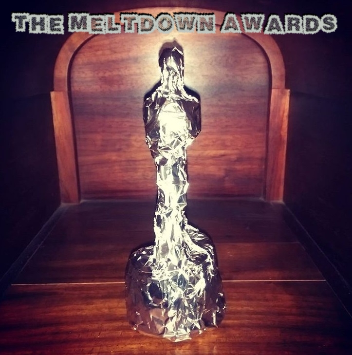 The Meltdown Awards!