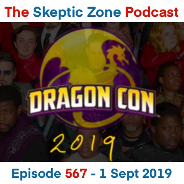 The Skeptic Zone #567 - 1.September.2019