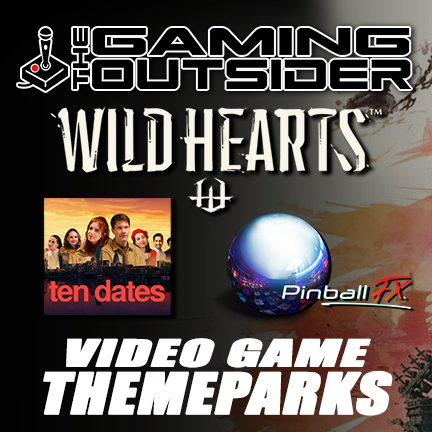 Pinball FX, Wild Hearts, Ten Dates & Video Game Theme Parks