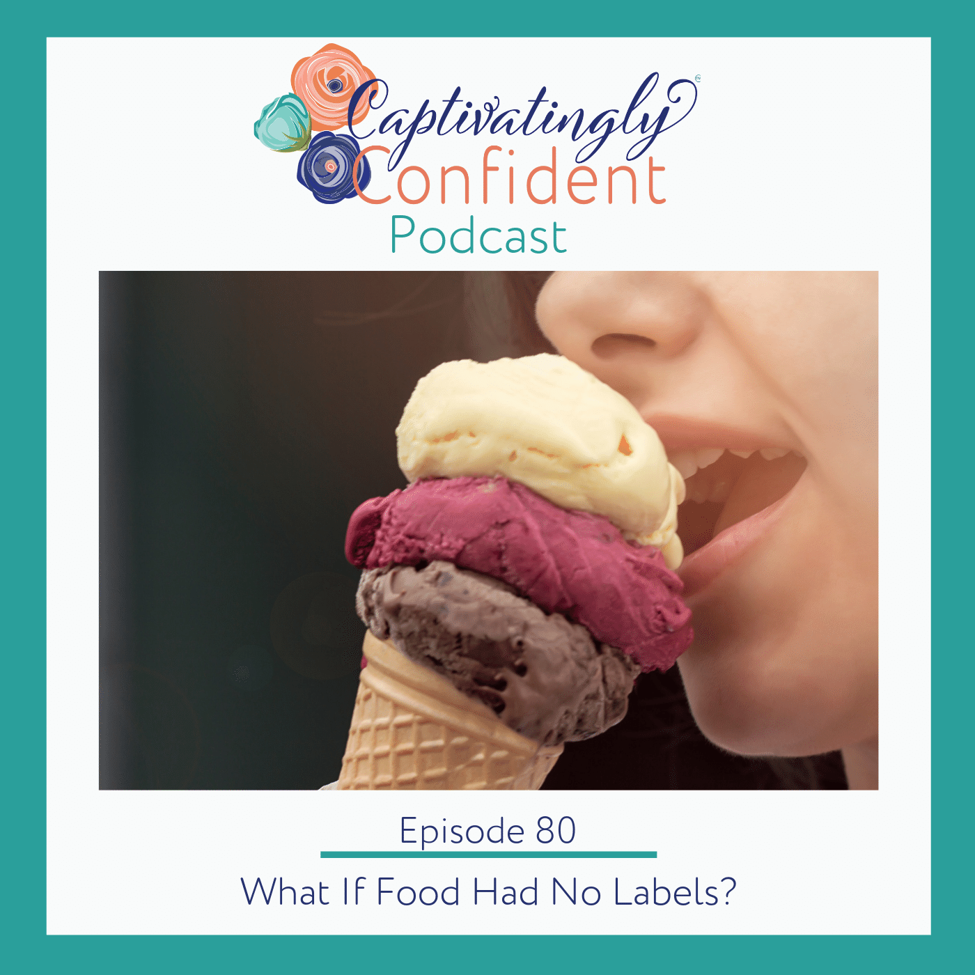 Episode 80- What If Food Had No Labels?