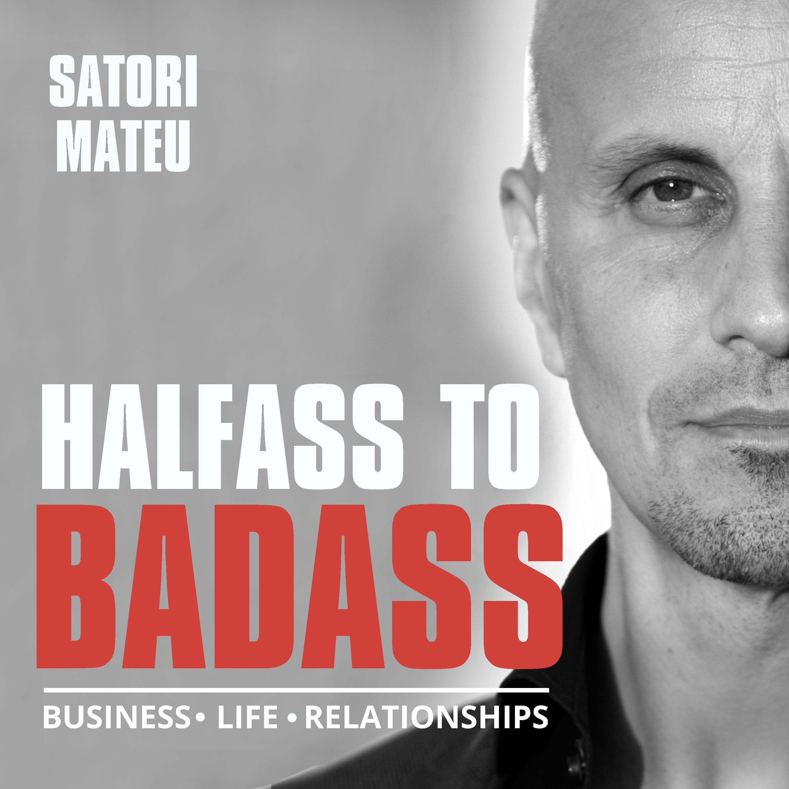 Halfass to Badass Podcast