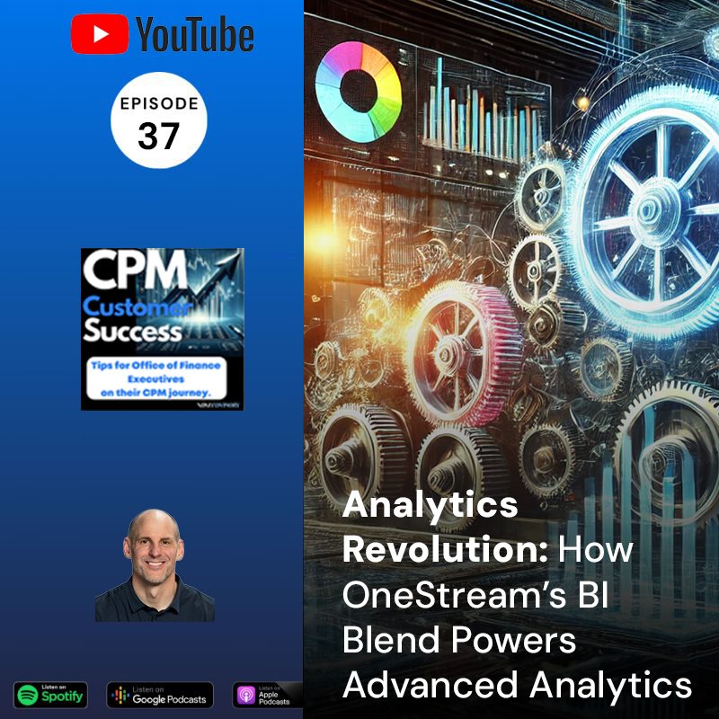 OneStream CPM Customer Success: Tips for Office of Finance Executives on their Corporate Performance Management journey