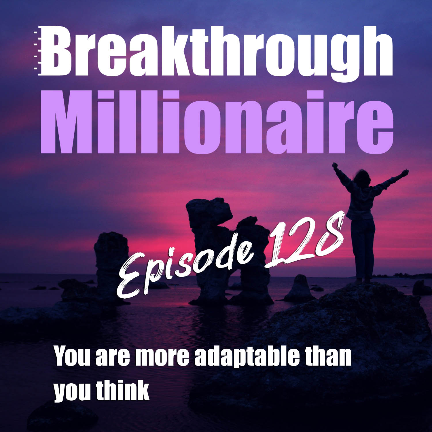 Breakthrough Millionaire Podcast