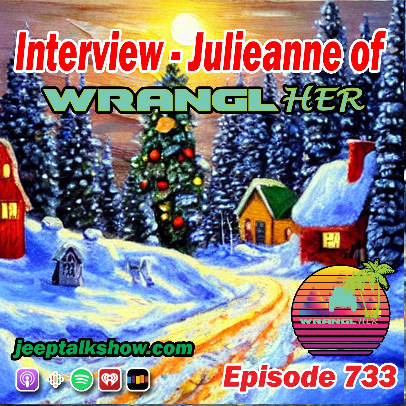 Episode 733 - Interview Julieanne of Wranglher.com