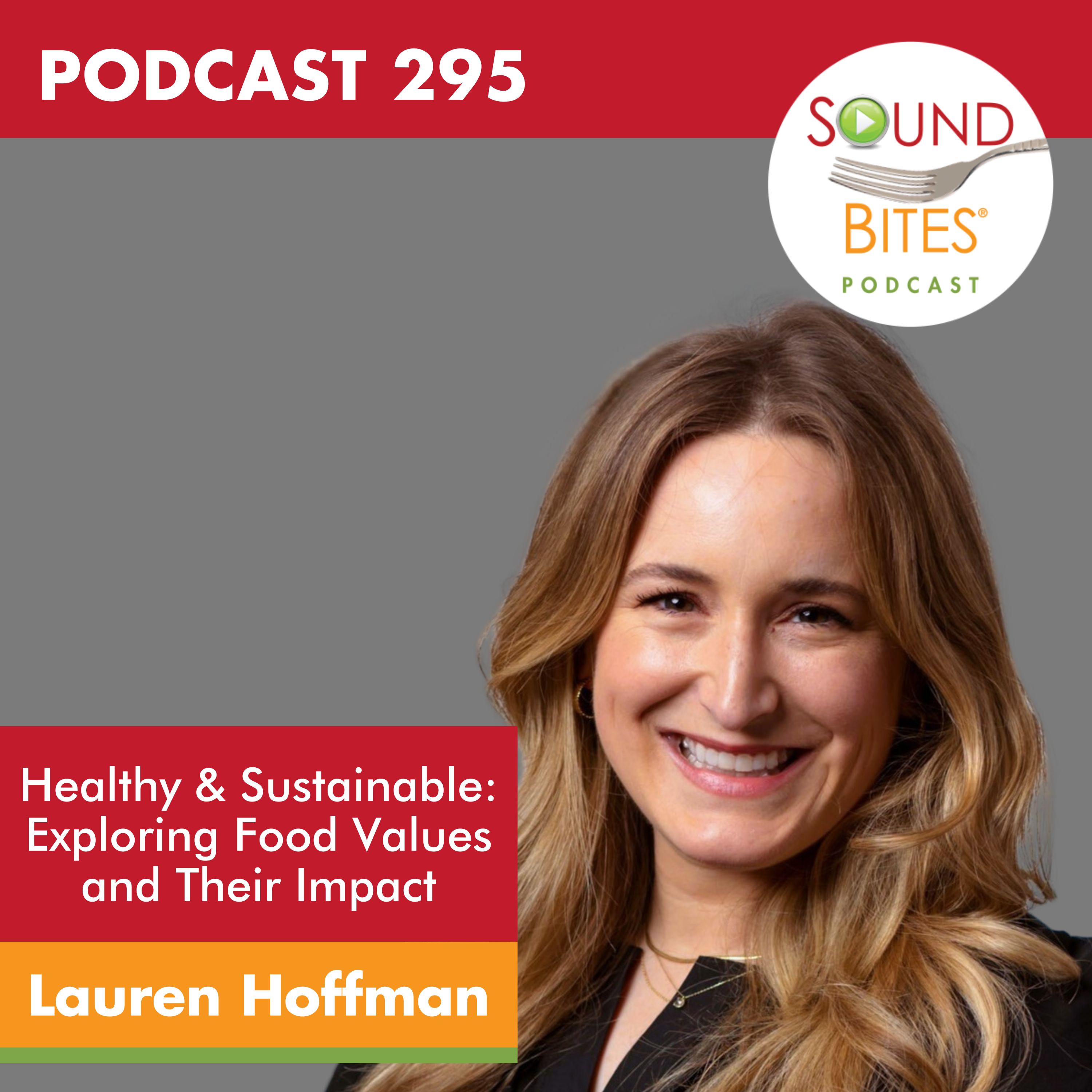 295: Healthy & Sustainable: Exploring Food Values and Their Impact – Lauren Hoffman