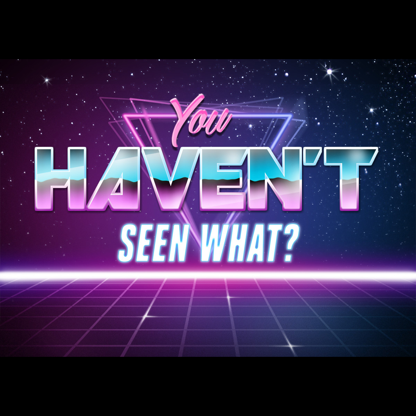 You Haven\'t Seen What? / Crime Files Movie Podcast
