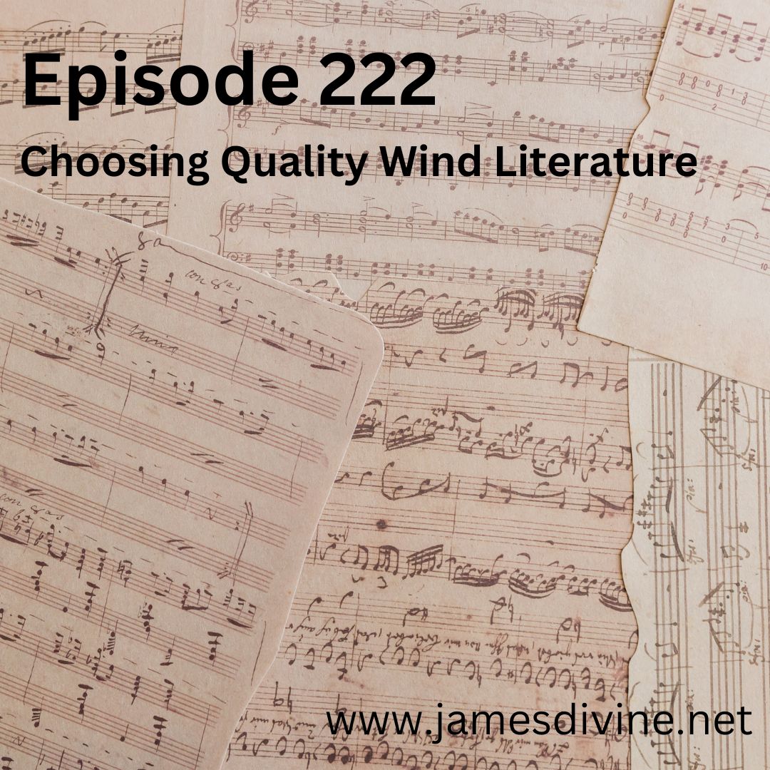 Episode 222 - Choosing Quality Wind Literature
